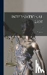 Oppenheim, L. 1858-1919 - International Law: A Treatise