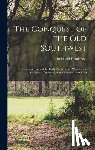 Henderson, Archibald - The Conquest of the Old Southwest: The romantic story of the early pioneers into Virginia, the Carolinas, Tennessee, and Kentucky, 1740-1790