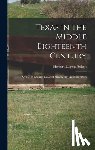 Bolton, Herbert Eugene - Texas in the Middle Eighteenth Century; Studies in Spanish Colonial History and Administration