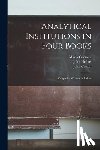 Agnesi, Maria Gaetana 1718-1799 - Analytical Institutions in Four Books: Originally Written in Italian