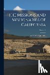 Engelhardt, Zephyrin - The Missions and Missionaries of California; Volume 1