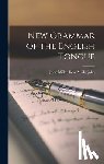 Meiklejohn, John Miller Dow - New Grammar of the English Tongue