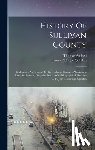Quinlan, James Eldridge - History Of Sullivan County: Embracing An Account Of Its Geology, Climate, Aborigines, Early Settlement, Organization ... With Biographical Sketche