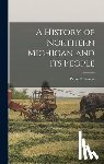 Powers, Perry F. - A History of Northern Michigan and Its People