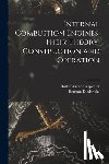 Carpenter, Rolla Clinton - Internal Combustion Engines, Their Theory, Construction and Operation