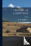 Bancroft, Hubert Howe - History of California; Volume 1