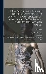 Bouvier, John - A Law Dictionary, Adapted To The Constitution And Laws Of The United States Of America, And Of The Several States Of The American Union: With Referenc