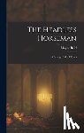 Reid, Mayne - The Headless Horseman: A Strange Tale of Texas
