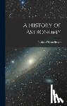 Bryant, Walter William - A History of Astronomy