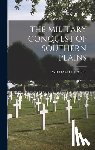 Leckie, William H. - The Military Conquest of Southern Plains