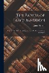 James, Madison - The Papers of James Madison: Purchased by Order of the Congress, Being his Correspondence and Report