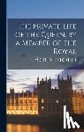 Anonymous - The Private Life of the Queen, by a Member of the Royal Household