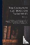 Myers, Eliab - The Champion Text-book on Embalming; a Comprehensive Treatise on the Science and Art of Embalming, Giving the Latest and Most Sucessful Methods of Tre
