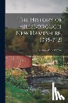 Browne, George Waldo - The History of Hillsborough, New Hampshire, 1735-1921