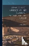 Bury, John Bagnell - A History Of Greece To The Death Of Alexander The Great; Volume 2