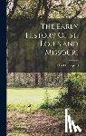 Shepard, Elihu H. - The Early History Of St. Louis and Missouri