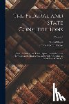 Thorpe, Francis Newton - The Federal and State Constitutions: Colonial Charters, and Other Organic Laws of the States, Territories, and Colonies, Now Or Heretofore Forming the