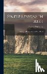 1863-1899, O'Growney Eugene - Simple Lessons in Irish; Giving the Pronunciation of Each Word