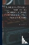 Davidis, Henriette D. 1876 - Henriette Davidis Praktisches kochbuch für die gewöhnliche und feinere küche