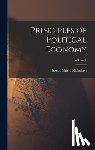Nicholson, Joseph Shield - Principles of Political Economy; Volume 1