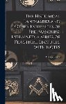 Oliver, George - The Historical Landmarks and Other Evidences of Freemasonry, Explained, a Series of Practical Lectures, With Notes