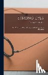 Macfadden, Bernarr - Strong Eyes; how Weak Eyes may be Strengthened and Spectacles Discarded