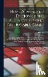 Hoyle, Edmond - Hoyle's Improved Edition of the Rules for Playing Fashionable Games: Containing Copious Directions for Whist, Quadrille, Piquet, Quinze, Vingt-Un [And