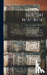 Furman, Franklin De Ronde - Morton Memorial; a History of the Stevens Institute of Technology, With Biographies of the Trustees, Faculty, and Alumni, and a Record of the Achievem