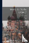 (Graf), Leo Tolstoy - What Is To Be Done?