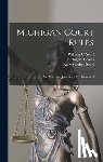 Searl, Kelly Stephen - Michigan Court Rules: And Michigan Judicature Act Annotated
