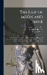 Reeve, Tapping - The Law of Baron and Femme: Of Parent and Child, Guardian and Ward, Master and Servant, and of the Powers of the Courts of Chancery, With an Essay