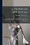 Collado, Manuel Danvila y. - La Propiedad Intelectual: Legislación Española Y Extranjera Comentada, Concordada Y Esplicada Según La Historia, La Filosofía, La Jurisprudencia