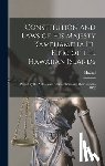 Hawaii - Constitution and Laws of His Majesty Kamehameha Iii., King of the Hawaiian Islands: Passed by the Nobles and Representatives at Their Session, 1852