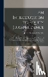 Holcombe, James Philemon - An Introduction to Equity Jurisprudence: On the Basis of Story's Commentaries, With Notes and References to English and American Cases, Adapted to the