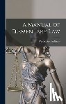 Smith, Walter Denton - A Manual of Elementary Law