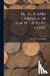 Howe, Samuel Gridley - Letters and Journals of Samuel Gridley Howe: The Servant of Humanity