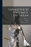 Van Leeuwen, Simon - Commentaries On Roman-Dutch Law; Volume 2