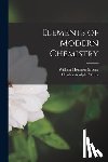 Wurtz, Charles Adolphe - Elements of Modern Chemistry