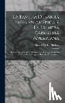 Manuel María Pólit Laso - La Familia De Santa Teresa En América Y La Primera Carmelita Americana: Estudio Histórico. Libro Publicado Con Licencia Eclesiástica Y Adornado Con Al