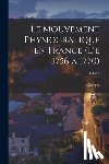Weulersse, Georges 1874-1950 - Le mouvement physiocratique en France (de 1756 a 1770); Tome 1