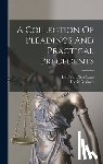 John Van Ness Yates - A Collection Of Pleadings And Practical Precedents