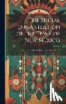 Parsons, Elsie Worthington Clews 187 - The Social Organization of the Tewa of New Mexico