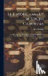 Moise, Harold - The Moise Family of South Carolina; an Account of the Life and Descendants of Abraham and Sarah Moise Who Settled in Charleston, South Carolina, in th