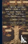 Kendall, Hazel May Middleton 1896- - This Book Records the Descendants of William Gregg, the Friend Immigrant to Delaware, 1682: From Which Nucleus Disseminated Nests of Greggs to Pennsyl