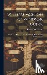Morton, Ulysses Grant 1868- - William Morton of Windsor, Conn.: and Some of His Descendants Who Are Also Descendants of Thomas Burnham