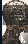 Spearman, C. (Charles) 1863-1945 No - The Nature of "intelligence" and the Principles of Cognition