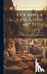Grober, Karl - Picturesque Palestine, Arabia and Syria; the Country, the People and the Landscape