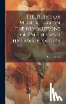 Volney, C. F. - The Ruins or Meditation on the Revolutions of Empires and The Law of Nature