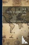 Ford, Henry - The International Jew: Aspects Of Jewish Power In The United States