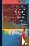 Chevreul, Michel Eugene, Martel, Charles - The Principles of Harmony and Contrast of Colours, and Their Applications to the Arts